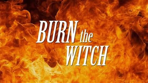 Brung burn the witch